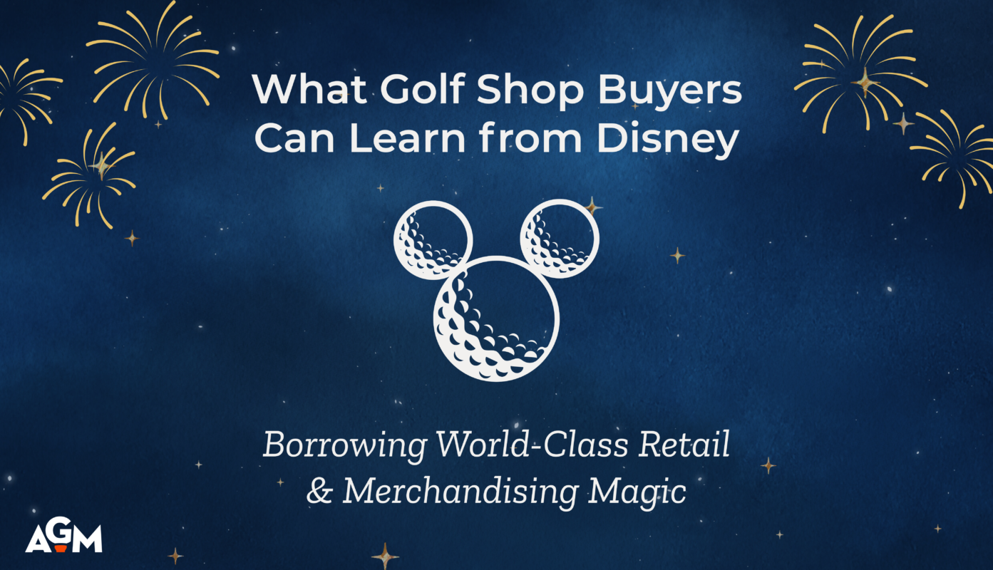 Blog cover graphic with a dark blue, starry background and golden fireworks surrounding the text, "What Golf Shop Buyers Can Learn from Disney." Below, in cursive, it reads, "Borrowing World-Class Retail & Merchandising Magic." A stylized Mickey Mouse head silhouette made of three golf balls is centered beneath the headline. The AGM logo appears in the lower left corner.