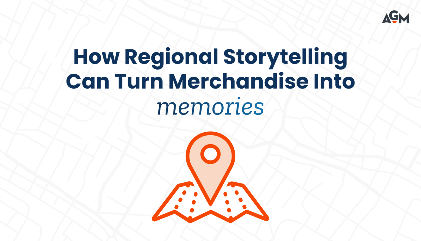 Blog graphic titled “How Regional Storytelling Can Turn Merchandise Into Memories” with a map background and location pin icon, branded with the AGM logo.