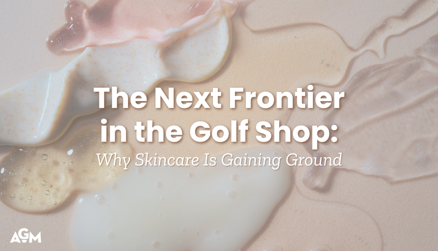 Graphic featuring the headline “The Next Frontier in the Golf Shop: Why Skincare Is Gaining Ground” in large white text over a soft beige background with layered swatches of skincare products, including creams, serums, and lotions. The AGM logo appears in the bottom-left corner.