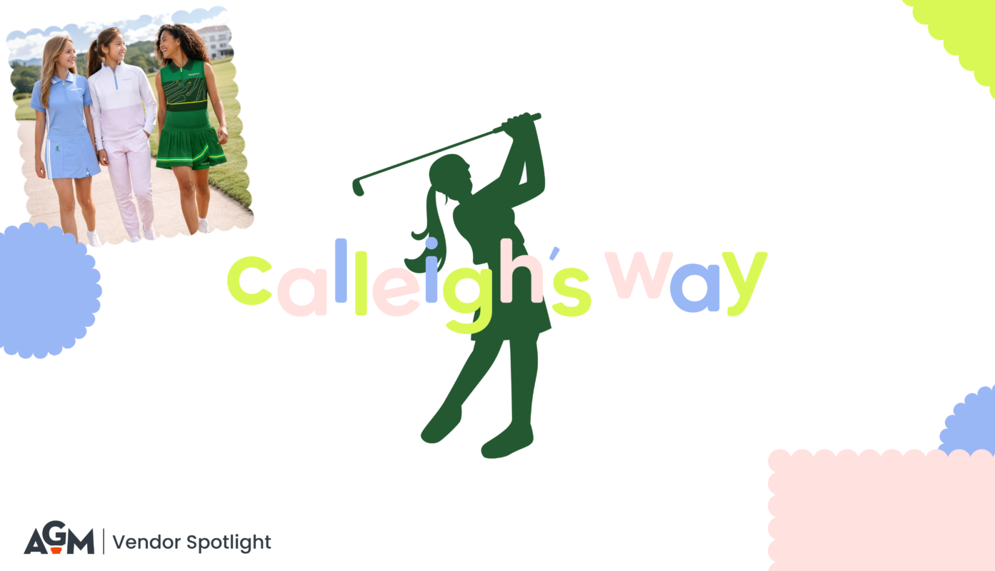 AGM Vendor Spotlight cover featuring Calleigh’s Way, a girls’ golf apparel brand. The graphic includes the Calleigh’s Way logo with a silhouette golfer, a photo of three girls wearing the brand’s golf apparel, and colorful decorative elements on a light background. The AGM Vendor Spotlight logo appears in the lower-left corner.