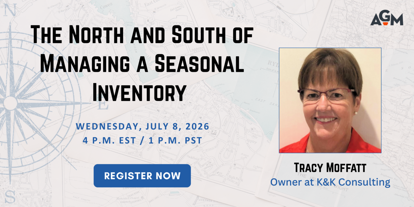AGM webinar graphic for "The North and South of Managing a Seasonal Inventory" featuring Tracy Moffatt, owner of K&K Consulting, with webinar date, time, and a "Register Now" button.