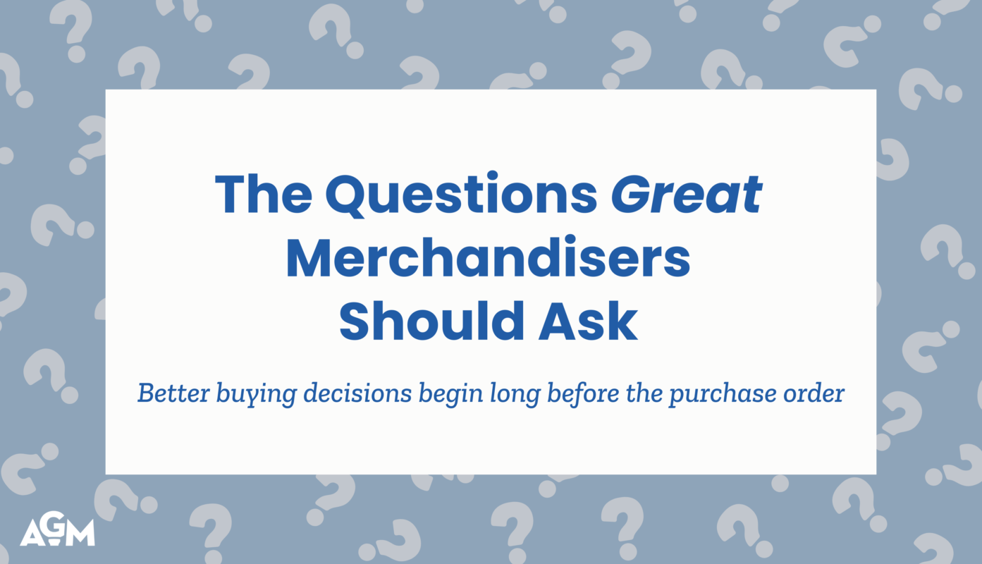 Featured graphic for the article "The Questions Great Merchandisers Should Ask," with the subtitle "Better buying decisions begin long before the purchase order," displayed on a blue background with question mark icons.