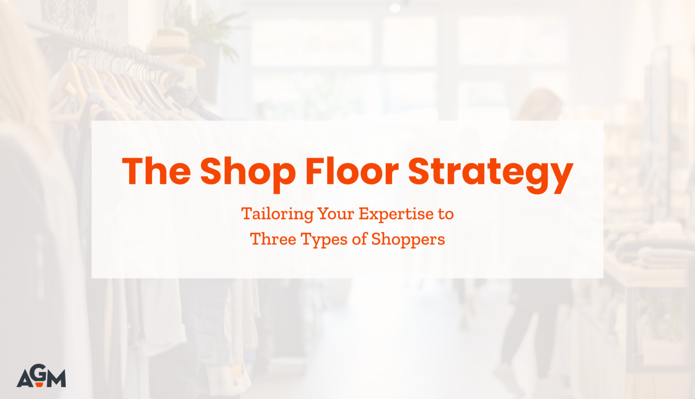 Graphic with the title "The Shop Floor Strategy" and the subtitle, "Tailoring Your Expertise to Three Types of Shoppers," over a softly blurred golf shop interior.