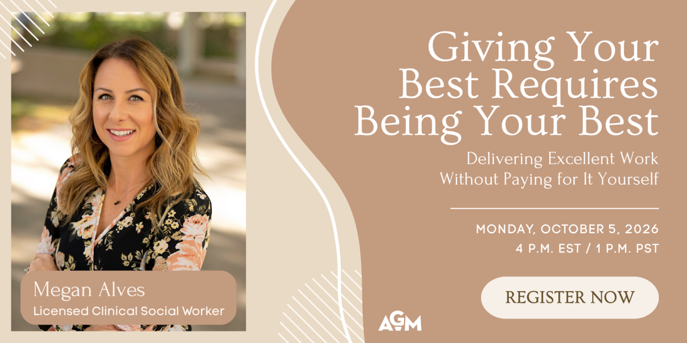 Promotional graphic for the webinar “Giving Your Best Requires Being Your Best: Delivering Excellent Work Without Paying for It Yourself,” featuring speaker Megan Alves, Licensed Clinical Social Worker, on October 5, 2026, at 4 p.m. EST / 1 p.m. PST.