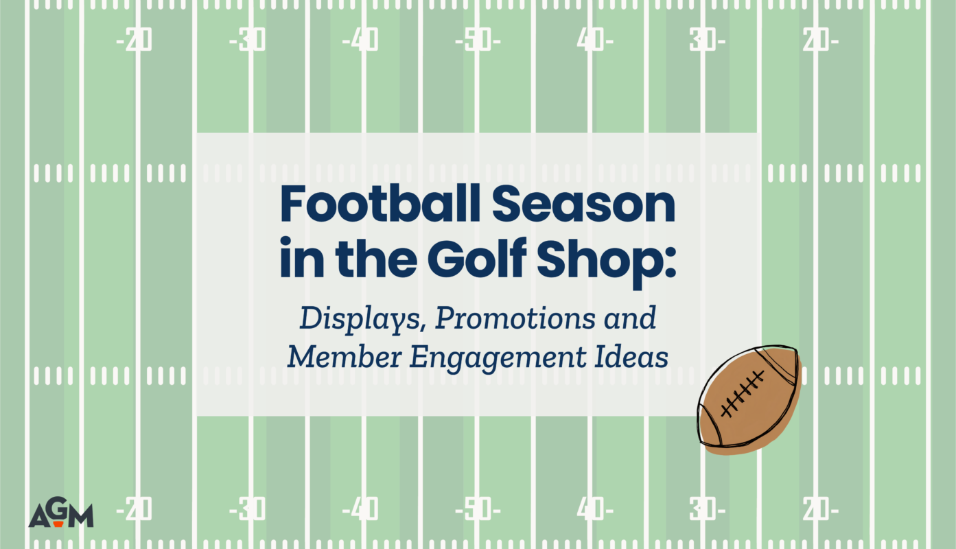 Blog graphic titled “Football Season in the Golf Shop: Displays, Promotions and Member Engagement Ideas,” featuring a football illustration over a green football field background with yard lines and the AGM logo.