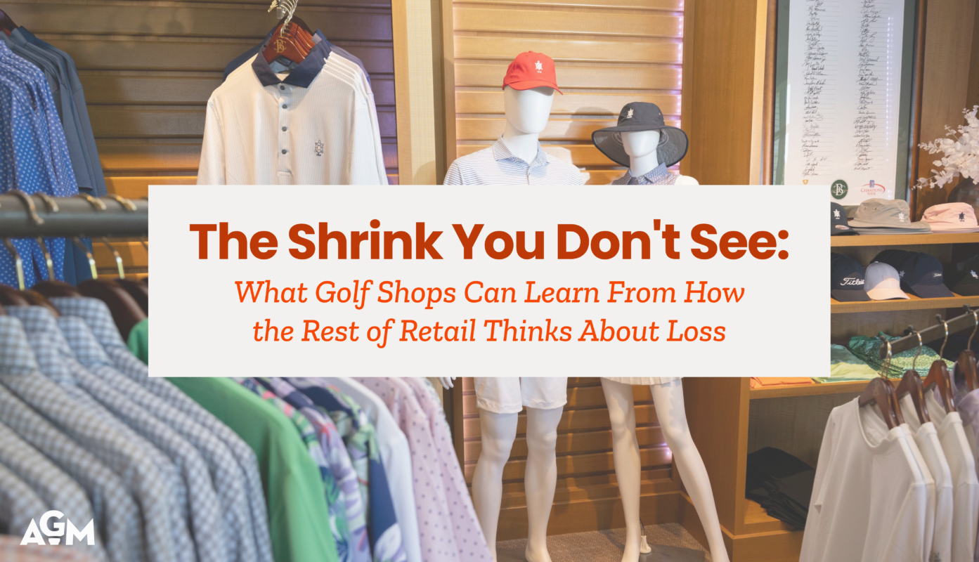 Featured graphic for the article “The Shrink You Don’t See: What Golf Shops Can Learn From How the Rest of Retail Thinks About Loss,” shown over a golf shop with apparel displays and mannequins.